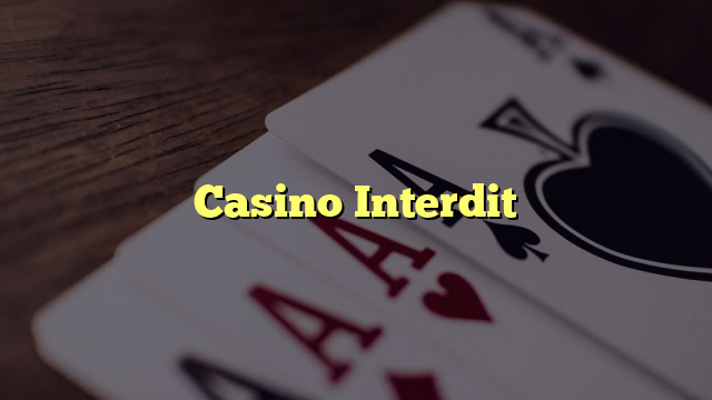 Casino Interdit