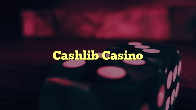 Cashlib Casino