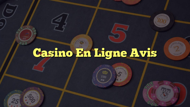 Casino En Ligne Avis