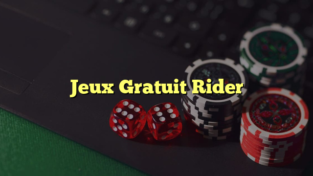 Jeux Gratuit Rider