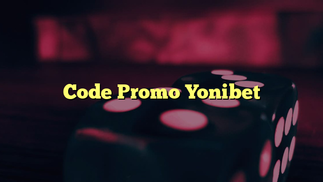 Code Promo Yonibet