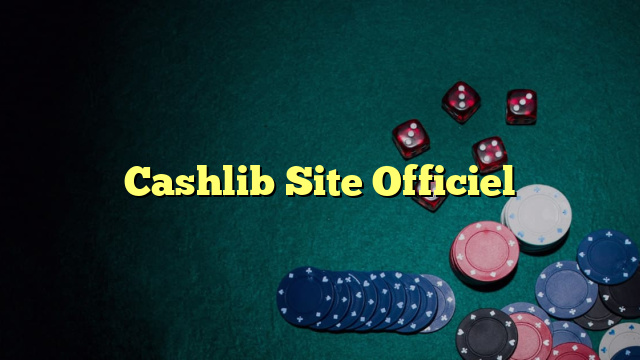 Cashlib Site Officiel