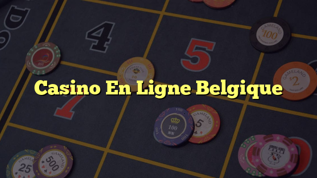 Casino En Ligne Belgique