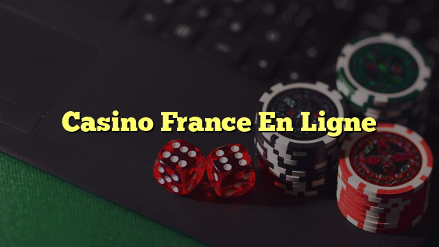 Casino France En Ligne