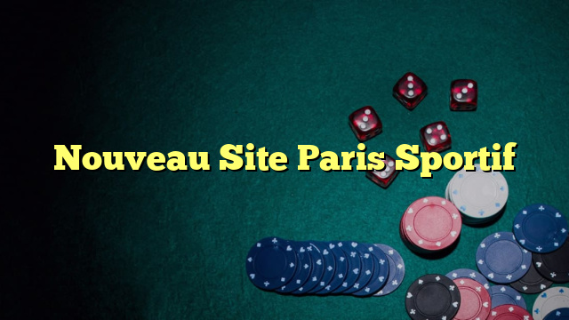 Nouveau Site Paris Sportif