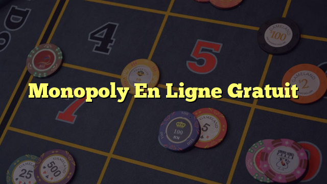 Monopoly En Ligne Gratuit