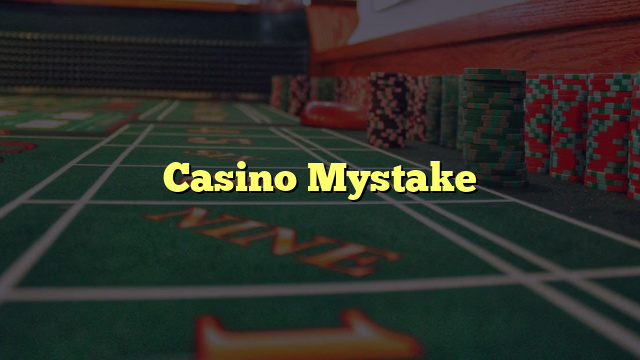 Casino Mystake