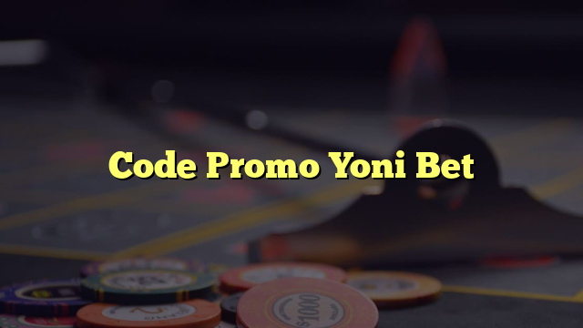 Code Promo Yoni Bet