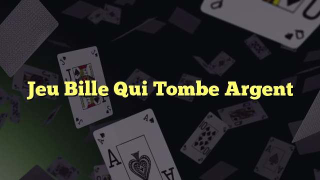 Jeu Bille Qui Tombe Argent