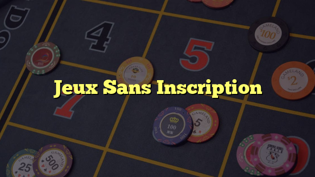 Jeux Sans Inscription