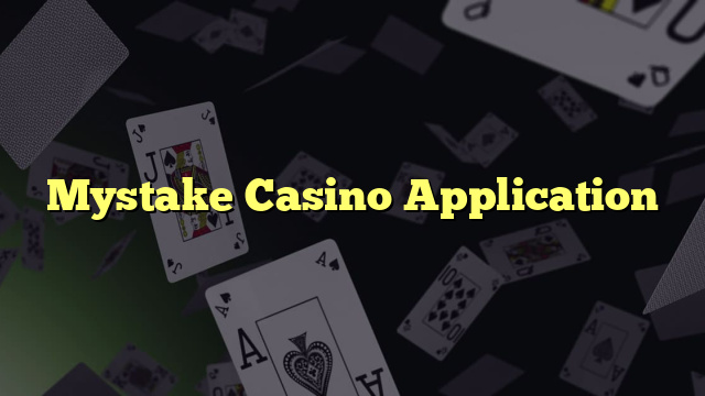 Mystake Casino Application