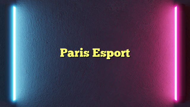 Paris Esport