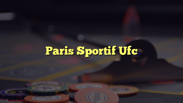 Paris Sportif Ufc