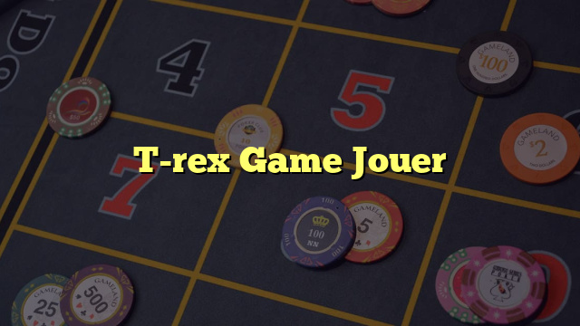 T-rex Game Jouer