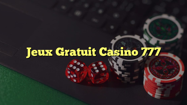 Jeux Gratuit Casino 777