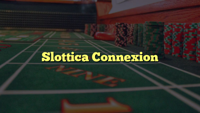 Slottica Connexion