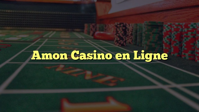 Amon Casino en Ligne