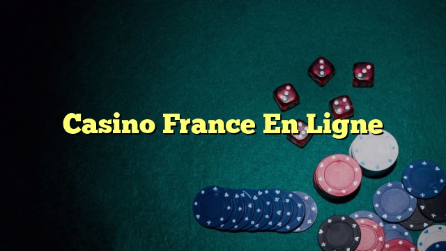 Casino France En Ligne