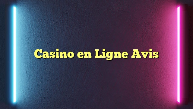 Casino en Ligne Avis